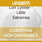 Lori Lynner - Little Extremes cd