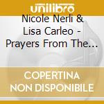 Nicole Nerli & Lisa Carleo - Prayers From The Soul cd musicale di Nicole Nerli & Lisa Carleo