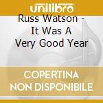 Russ Watson - It Was A Very Good Year cd