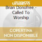 Brian Donofree - Called To Worship cd