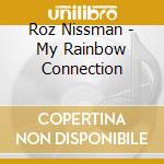 Roz Nissman - My Rainbow Connection cd