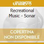 Recreational Music - Sonar cd