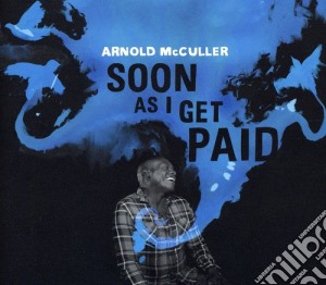 Arnold Mcculler - Soon As I Get Paid cd musicale di Arnold Mcculler