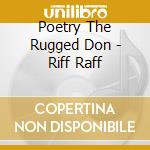 Poetry The Rugged Don - Riff Raff cd