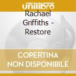 Rachael Griffiths - Restore cd