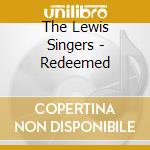 The Lewis Singers - Redeemed cd