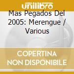 Mas Pegados Del 2005: Merengue / Various cd