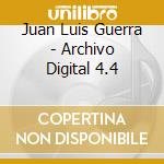 Juan Luis Guerra - Archivo Digital 4.4 cd