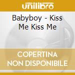 Babyboy - Kiss Me Kiss Me cd