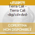 Tierra Cali - Tierra Cali -digi/cd+dvd- cd