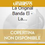 La Original Banda El - La Historia...Nuestr cd