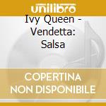 Ivy Queen - Vendetta: Salsa cd musicale di Ivy Queen