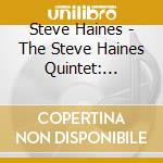 Steve Haines - The Steve Haines Quintet: Beginner'S Mind cd