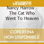 Nancy Harrow - The Cat Who Went To Heaven cd