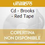 Cd - Brooks - Red Tape cd