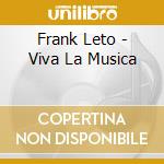 Frank Leto - Viva La Musica cd
