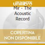 Mir - The Acoustic Record cd