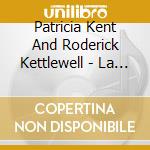 Patricia Kent And Roderick Kettlewell - La Vie Interieure--The Interior Life