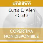 Curtis E. Allen - Curtis cd