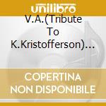 V.A.(Tribute To K.Kristofferson) - The Pilgrim cd