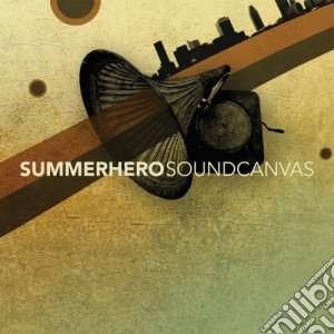 Summer Hero - Soundcanvas cd musicale di Summer Hero