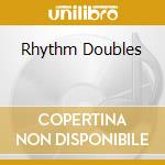 Rhythm Doubles cd
