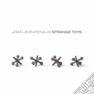 Joan Jeanrenaud - Strange Toys cd musicale di Joan Jeanrenaud