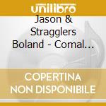 Jason & Stragglers Boland - Comal County Blue cd