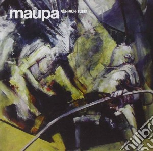 Maupa - Run Run Sleep cd musicale di MAUPA