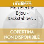 Mon Electric Bijou - Backstabber Blues cd