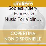 Sobieski/Biery - Espressivo Music For Violin & Organ cd