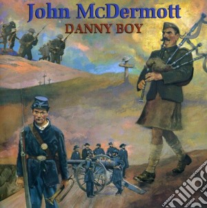 John Mcdermott - Danny Boy cd musicale di John Mcdermott
