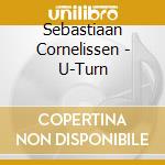 Sebastiaan Cornelissen - U-Turn