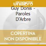 Guy Donis - Paroles D'Arbre cd