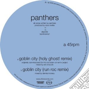 (LP Vinile) Panthers - Goblin City (holy Ghostremix) lp vinile di Panthers