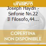 Joseph Haydn - Sinfonie Nn.22 Il Filosofo,44 Trauersinfonie E 64 Tempora Mutantur (Sacd) cd musicale di Haydn