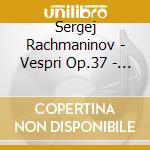 Sergej Rachmaninov - Vespri Op.37 - Korniev Nikolai (Sacd) cd