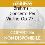 Brahms - Concerto Per Violino Op.77, Doppio Concerto Per Violino E Violoncello Op.102 - Fischer Julia (SACD)