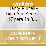 Henry Purcell - Dido And Aeneas (Opera In 3 Atti) (Sacd) cd musicale di Purcell