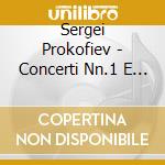 Sergei Prokofiev - Concerti Nn.1 E 2 Per Violino E Orchestra Opp.19 E 63, Sonata Per Violino Op.115 (Sacd) cd musicale di Prokofiev
