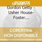 Gordon Getty - Usher House- Foster Lawrence (Sacd) cd