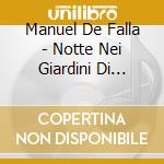 Manuel De Falla - Notte Nei Giardini Di Spagna, Il Cappello A 3 Punte (Sacd) cd musicale di Manuel De Falla