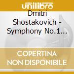 Dmitri Shostakovich - Symphony No.1 (Sacd) cd musicale di Dmitri Shostakovich