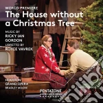 Ricky Ian Gordon - The House Without A Christmas Tree cd