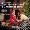 Ricky Ian Gordon - The House Without A Christmas Tree cd