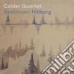 Ludwig Van Beethoven / Anders Hillborg - Calder Quartet: Beethoven & Hillborg cd