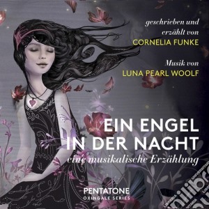 Luna Pearl Woolf / Cornelia Funke - Ein Engel In Der Nacht cd musicale di Luna Pearl Woolf / Cornelia Funke