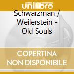 Schwarzman / Weilerstein - Old Souls cd