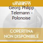 Georg Philipp Telemann - Polonoise cd