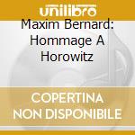 Maxim Bernard: Hommage A Horowitz cd